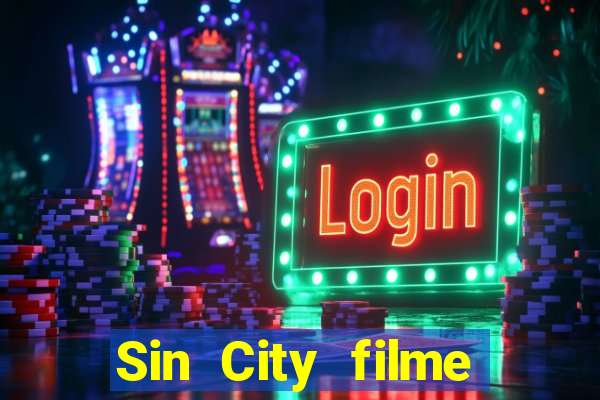 Sin City filme completo dublado download